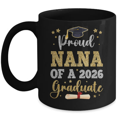 Proud Nana Of A 2026 Graduate Senior Class Of 2026 Graduation Mug | siriusteestore