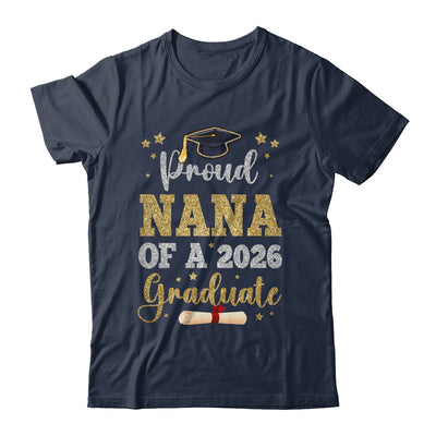 Proud Nana Of A 2026 Graduate Senior Class Of 2026 Graduation Shirt &amp; Hoodie | siriusteestore