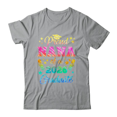 Proud Nana Of A Class Of 2026 Graduate Senior 26 Tie Dye Shirt & Hoodie | siriusteestore