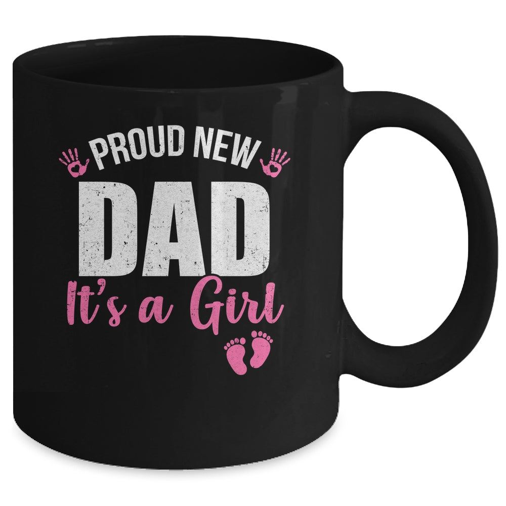 Proud New Dad It's A Girl Father To Be Soon To Be Dad 2025 Mug | siriusteestore