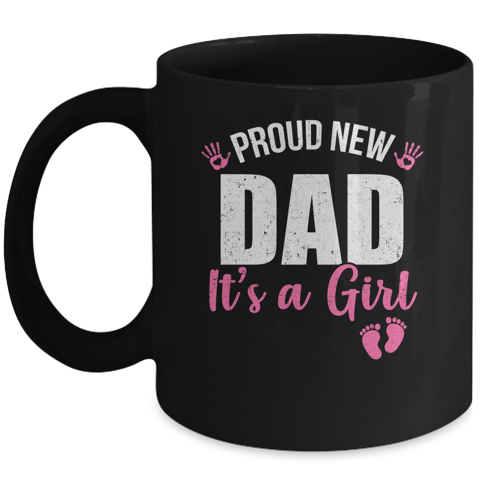 Proud New Dad It's A Girl Father To Be Soon To Be Dad 2025 Mug | siriusteestore