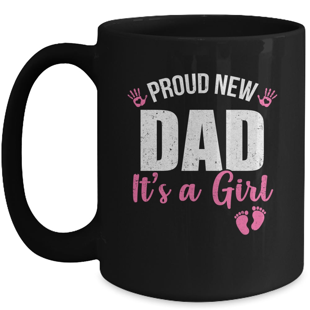 Proud New Dad It's A Girl Father To Be Soon To Be Dad 2025 Mug | siriusteestore