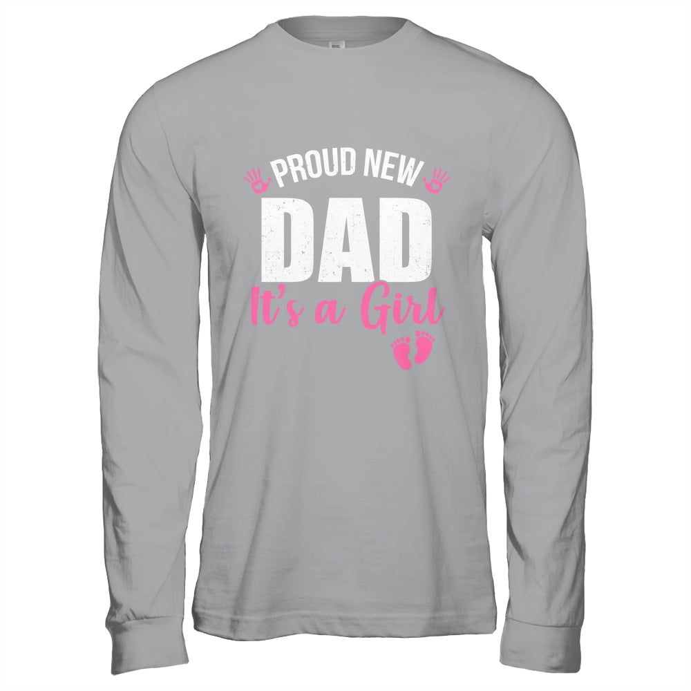 Proud New Dad It's A Girl Father To Be Soon To Be Dad 2025 Shirt & Hoodie | siriusteestore
