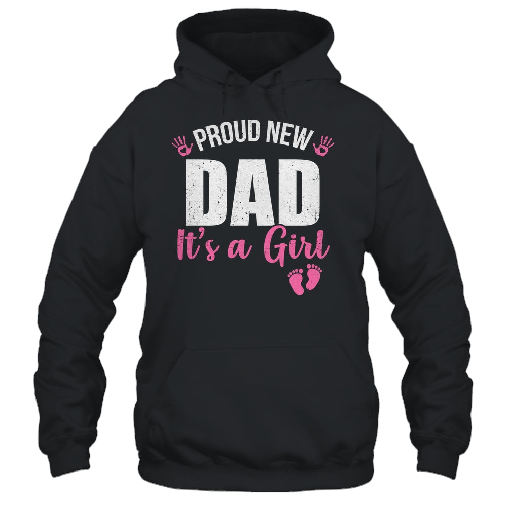 Proud New Dad It's A Girl Father To Be Soon To Be Dad 2025 Shirt & Hoodie | siriusteestore