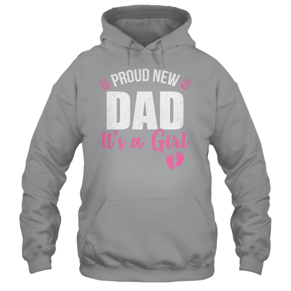 Proud New Dad It's A Girl Father To Be Soon To Be Dad 2025 Shirt & Hoodie | siriusteestore