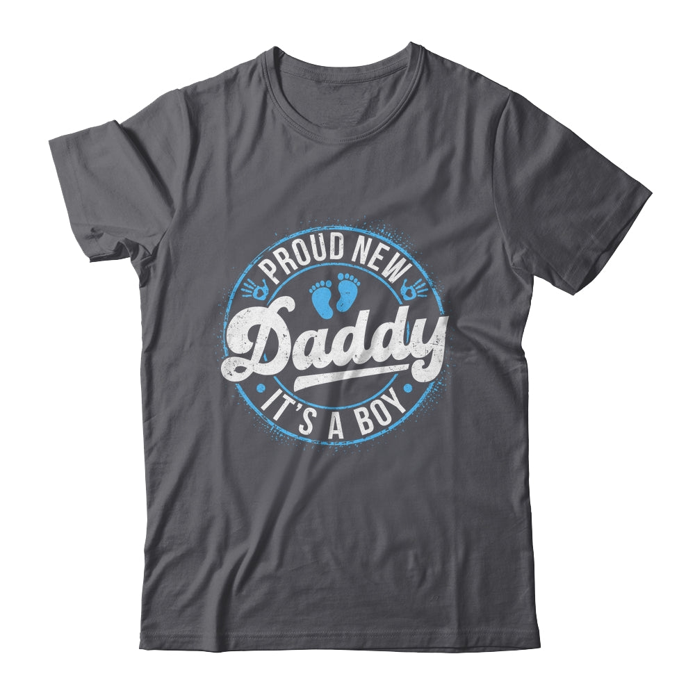 Proud New Daddy It's A Boy Dad To Be Gifts 1st Time Father Shirt & Tank Top | siriusteestore