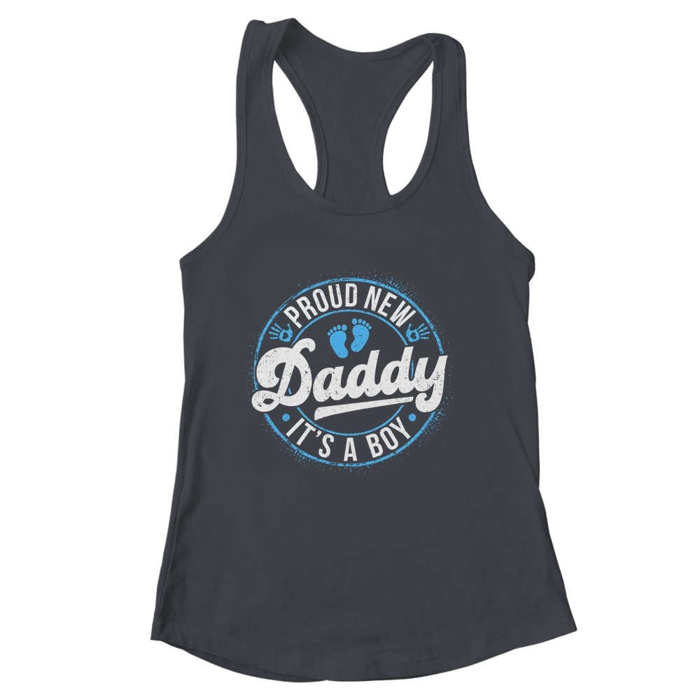 Proud New Daddy It's A Boy Dad To Be Gifts 1st Time Father Shirt & Tank Top | siriusteestore