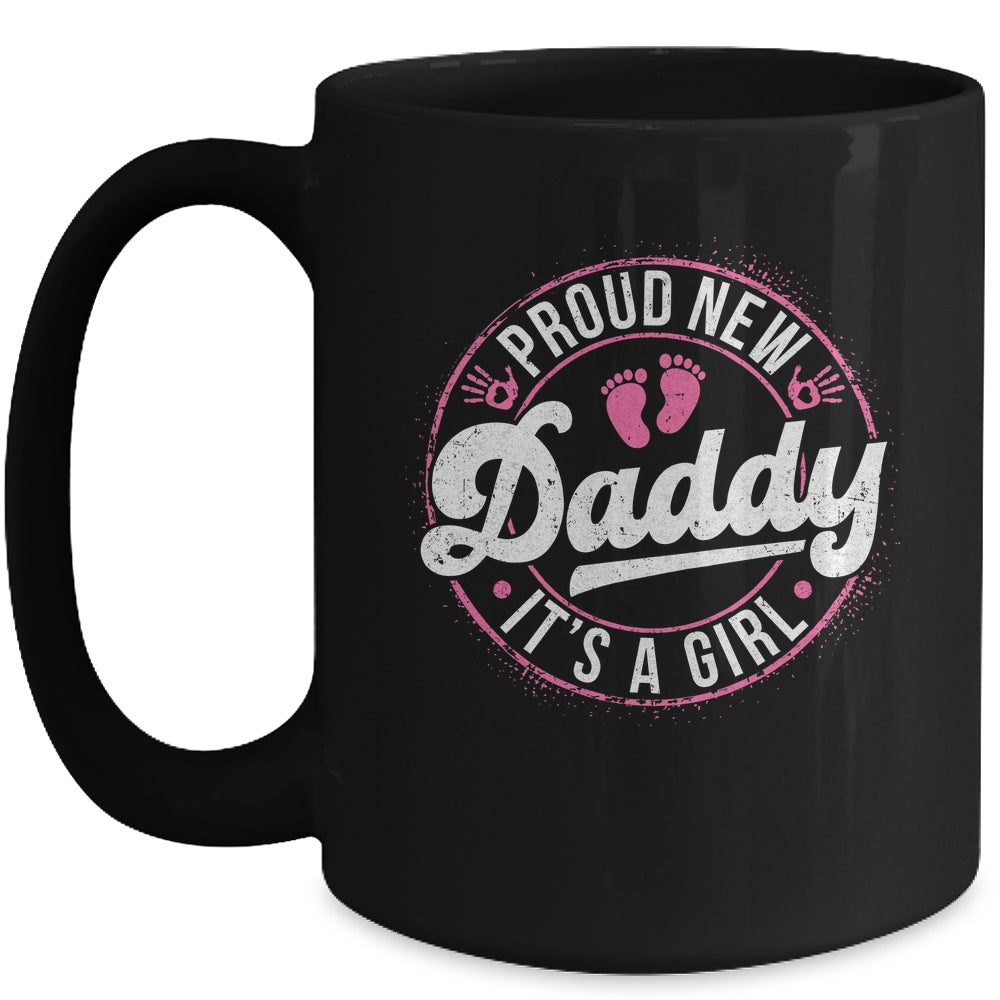 Proud New Daddy It's A Girl Dad To Be Gifts 1st Time Father Mug | siriusteestore