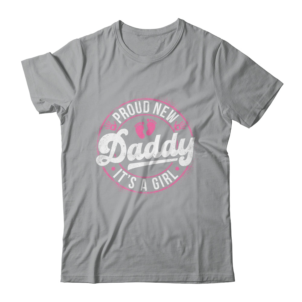 Proud New Daddy It's A Girl Dad To Be Gifts 1st Time Father Shirt & Tank Top | siriusteestore