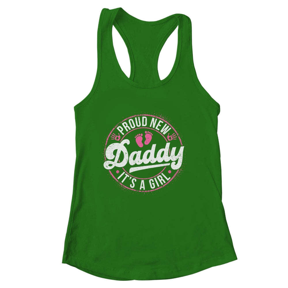 Proud New Daddy It's A Girl Dad To Be Gifts 1st Time Father Shirt & Tank Top | siriusteestore