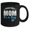 Proud New Mom It's A Boy Mother To Be Soon To Be Mom 2025 Mug | siriusteestore