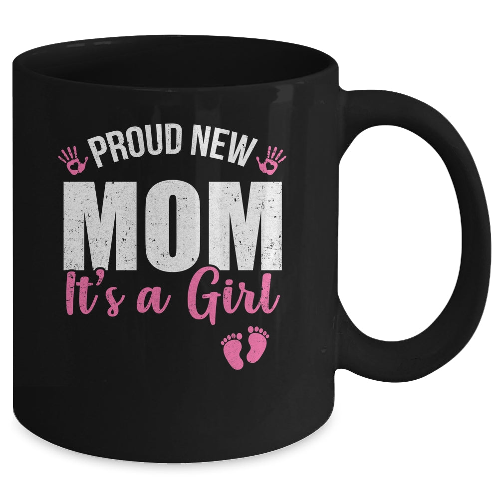 Proud New Mom It's A Girl Mother To Be Soon To Be Mom 2025 Mug | siriusteestore