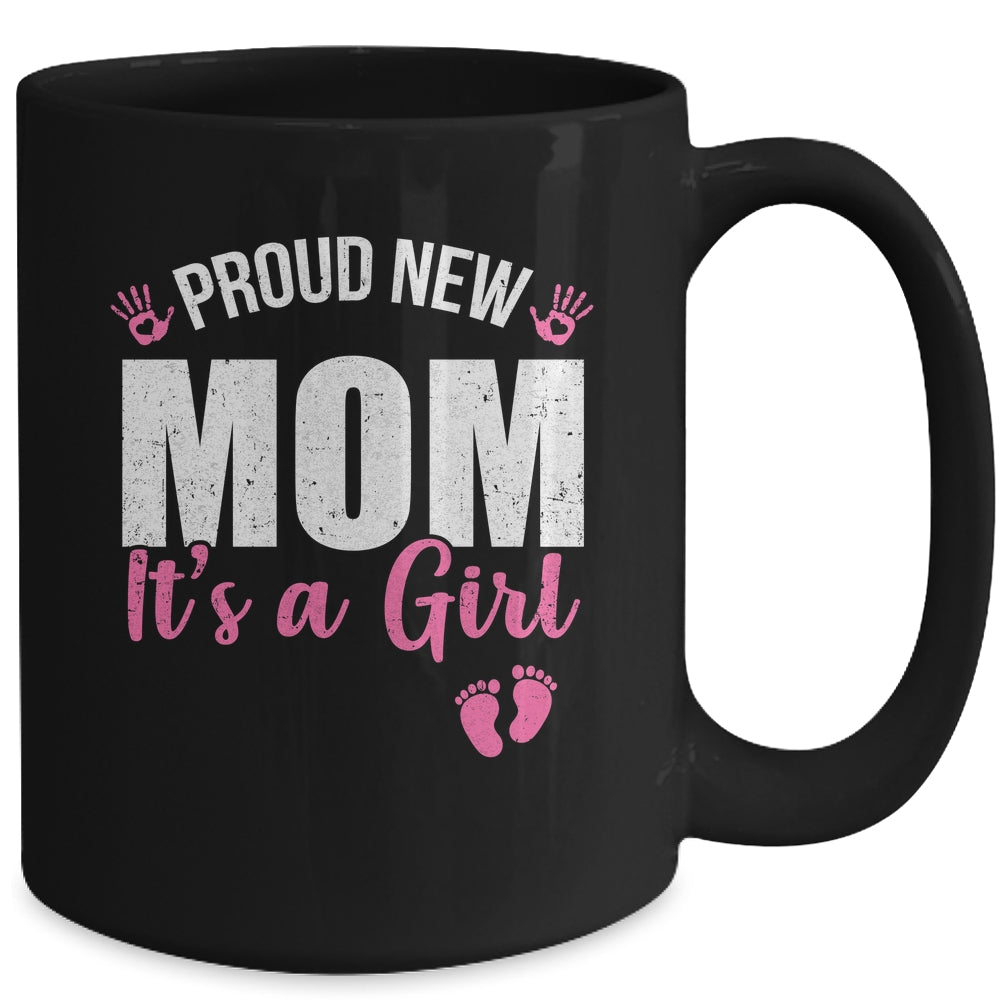 Proud New Mom It's A Girl Mother To Be Soon To Be Mom 2025 Mug | siriusteestore