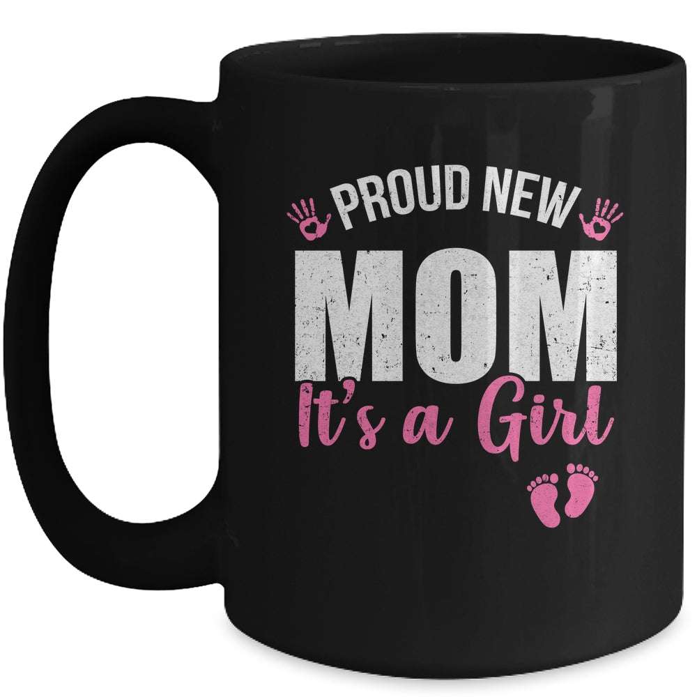 Proud New Mom It's A Girl Mother To Be Soon To Be Mom 2025 Mug | siriusteestore