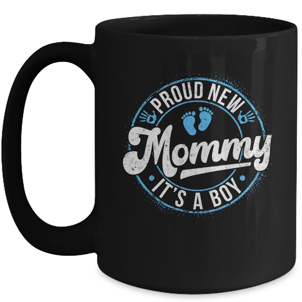 Proud New Mommy It's A Boy Mom To Be Gifts 1st Time Mother Mug | siriusteestore