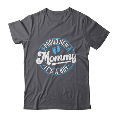 Proud New Mommy It's A Boy Mom To Be Gifts 1st Time Mother Shirt & Tank Top | siriusteestore