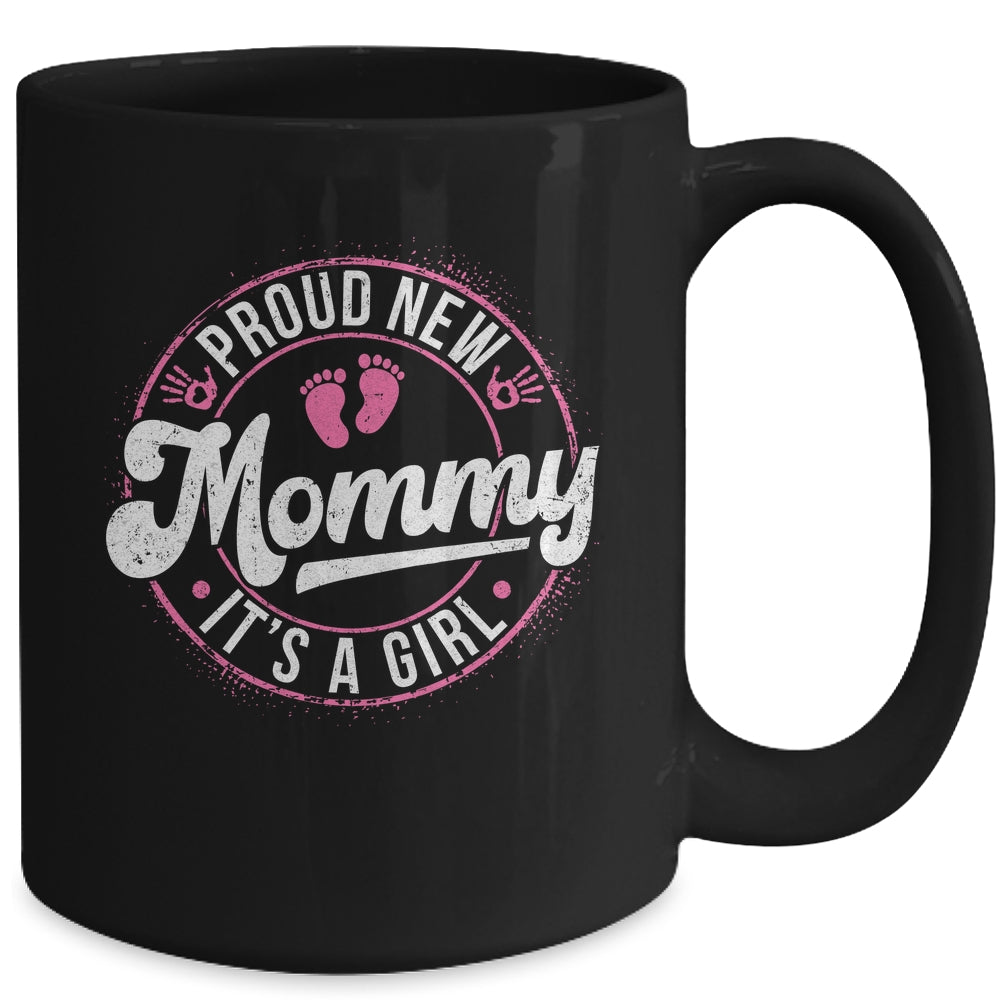 Proud New Mommy It's A Girl Mom To Be Gifts 1st Time Mother Mug | siriusteestore
