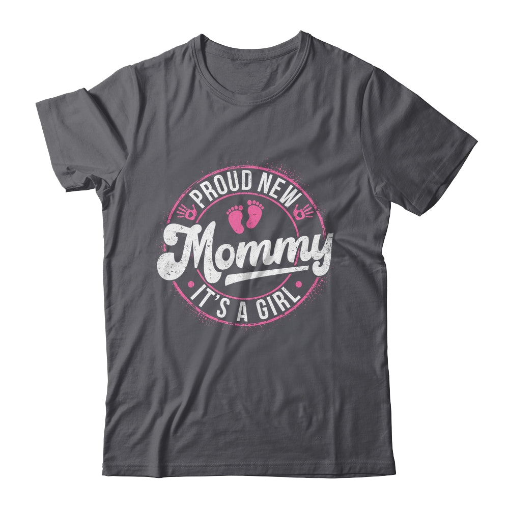 Proud New Mommy It's A Girl Mom To Be Gifts 1st Time Mother Shirt & Tank Top | siriusteestore