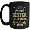 Proud Sister Of A 2025 Graduate Senior Class Of 2025 Graduation Mug | siriusteestore