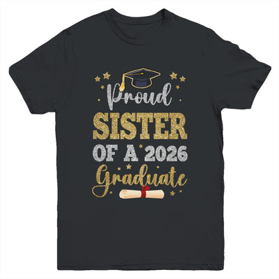 Proud Sister Of A 2026 Graduate Senior Class Of 2026 Graduation Youth Shirt | siriusteestore