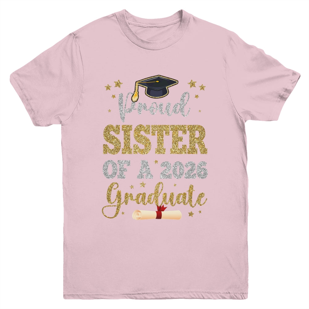 Proud Sister Of A 2026 Graduate Senior Class Of 2026 Graduation Youth Shirt | siriusteestore