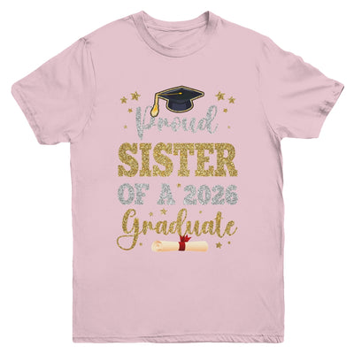 Proud Sister Of A 2026 Graduate Senior Class Of 2026 Graduation Youth Shirt | siriusteestore