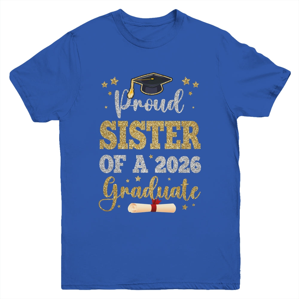 Proud Sister Of A 2026 Graduate Senior Class Of 2026 Graduation Youth Shirt | siriusteestore