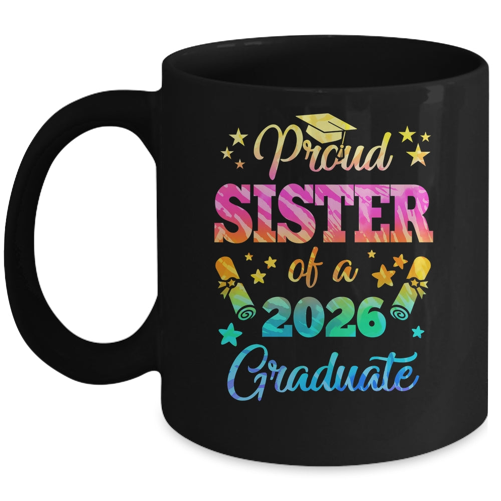 Proud Sister Of A Class Of 2026 Graduate Senior 26 Tie Dye Mug | siriusteestore