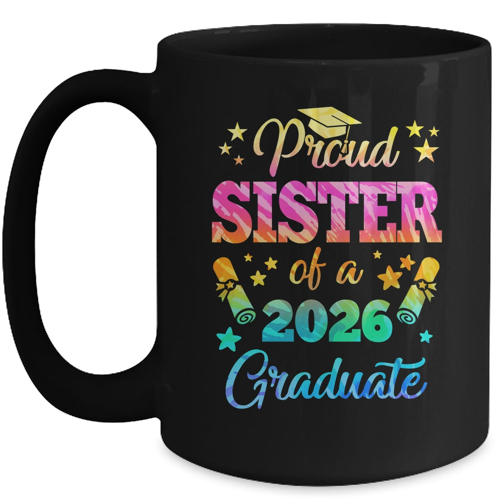 Proud Sister Of A Class Of 2026 Graduate Senior 26 Tie Dye Mug | siriusteestore