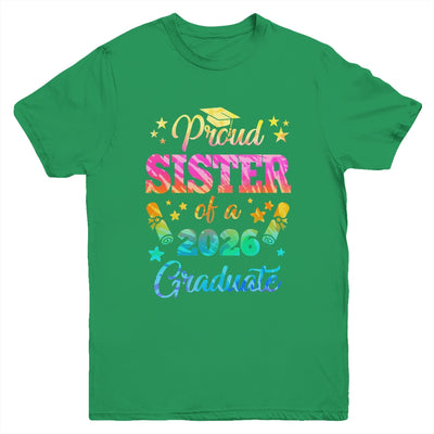 Proud Sister Of A Class Of 2026 Graduate Senior 26 Tie Dye Youth Shirt | siriusteestore
