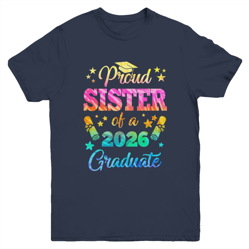 Proud Sister Of A Class Of 2026 Graduate Senior 26 Tie Dye Youth Shirt | siriusteestore
