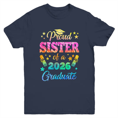 Proud Sister Of A Class Of 2026 Graduate Senior 26 Tie Dye Youth Shirt | siriusteestore