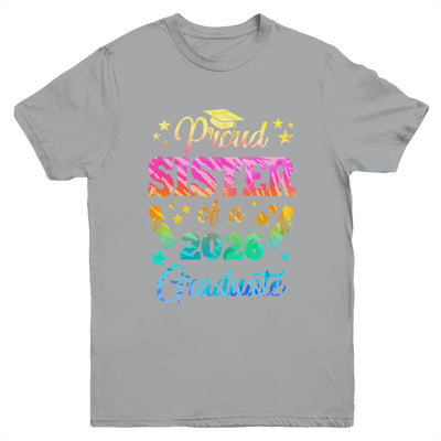 Proud Sister Of A Class Of 2026 Graduate Senior 26 Tie Dye Youth Shirt | siriusteestore
