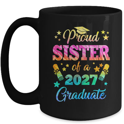 Proud Sister Of A Class Of 2027 Graduate Senior 26 Tie Dye Mug | siriusteestore
