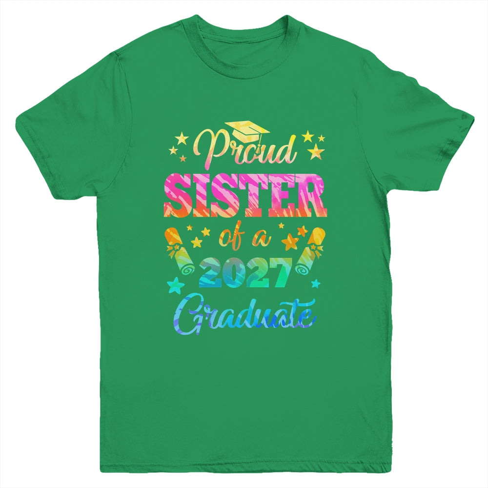 Proud Sister Of A Class Of 2027 Graduate Senior 27 Tie Dye Youth Shirt | siriusteestore