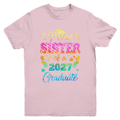 Proud Sister Of A Class Of 2027 Graduate Senior 27 Tie Dye Youth Shirt | siriusteestore