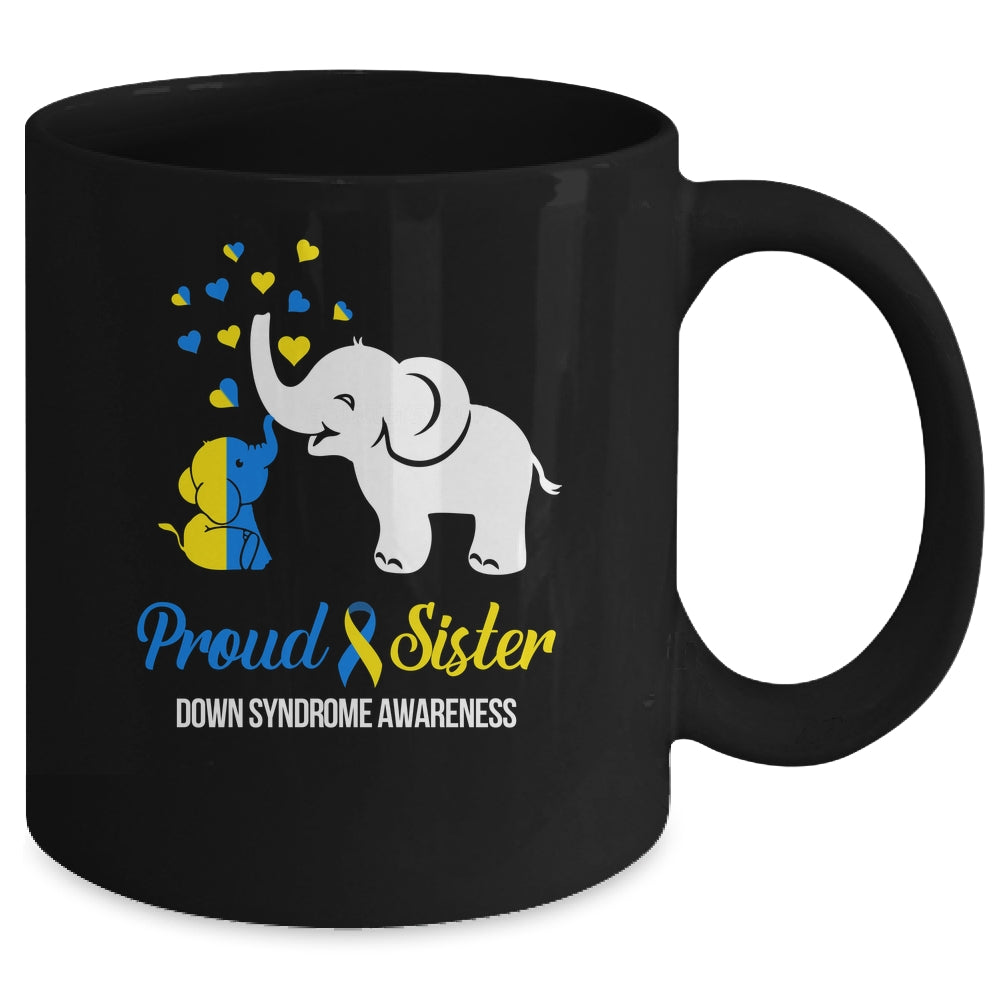 Proud Sister World Down Syndrome Awareness Day Elephant T21 Mug | siriusteestore