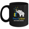 Proud Sister World Down Syndrome Awareness Day Elephant T21 Mug | siriusteestore