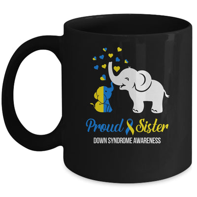 Proud Sister World Down Syndrome Awareness Day Elephant T21 Mug | siriusteestore