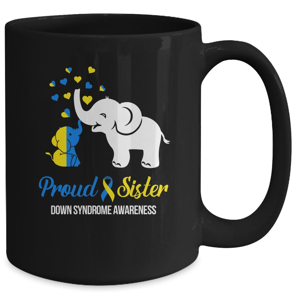 Proud Sister World Down Syndrome Awareness Day Elephant T21 Mug | siriusteestore