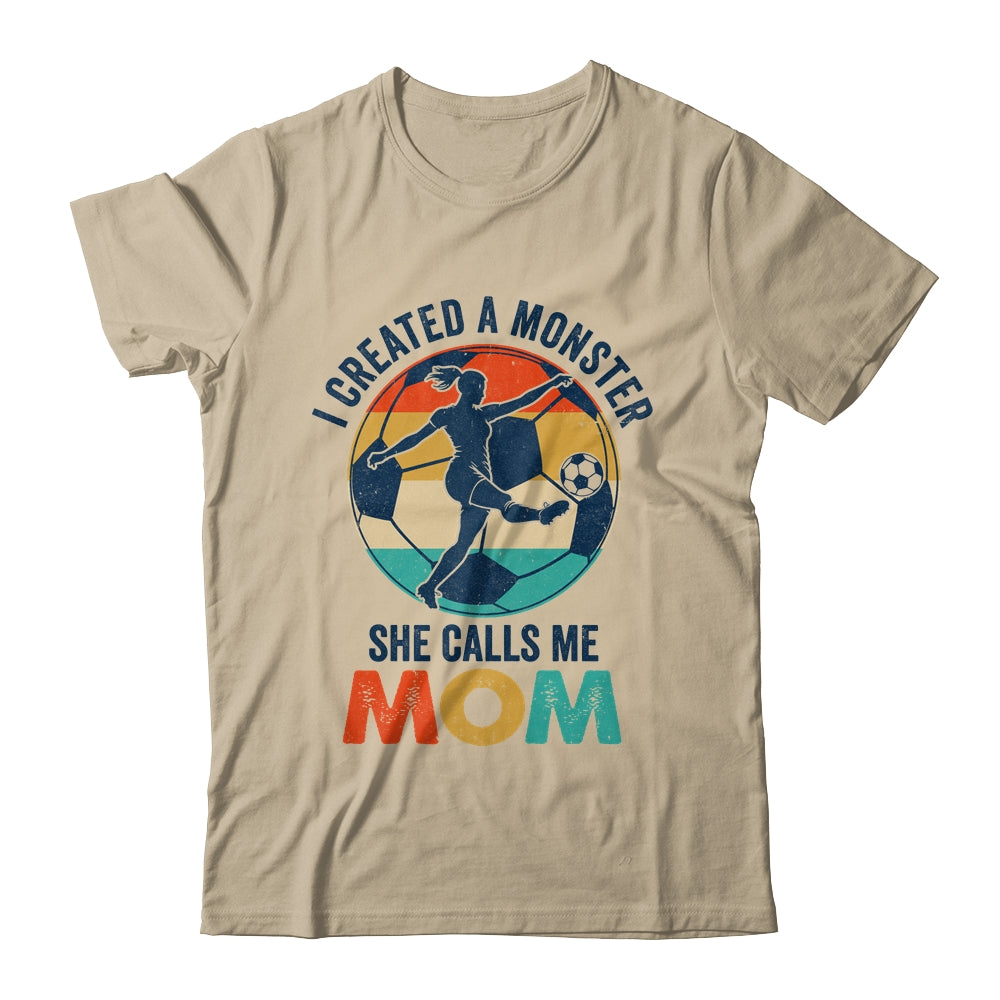 Proud Soccer Mom I Created A Monster She Calls Me Mom Soccer Shirt & Tank Top | siriusteestore