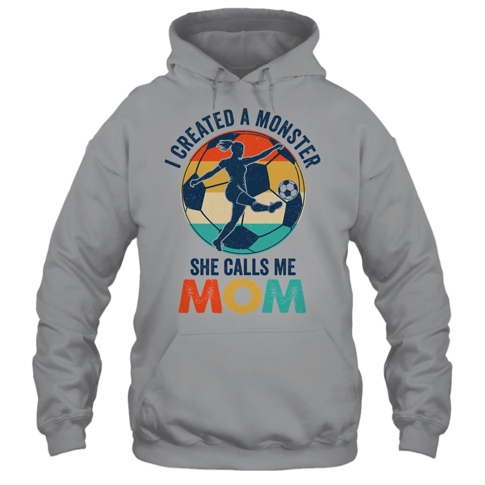 Proud Soccer Mom I Created A Monster She Calls Me Mom Soccer Shirt & Tank Top | siriusteestore
