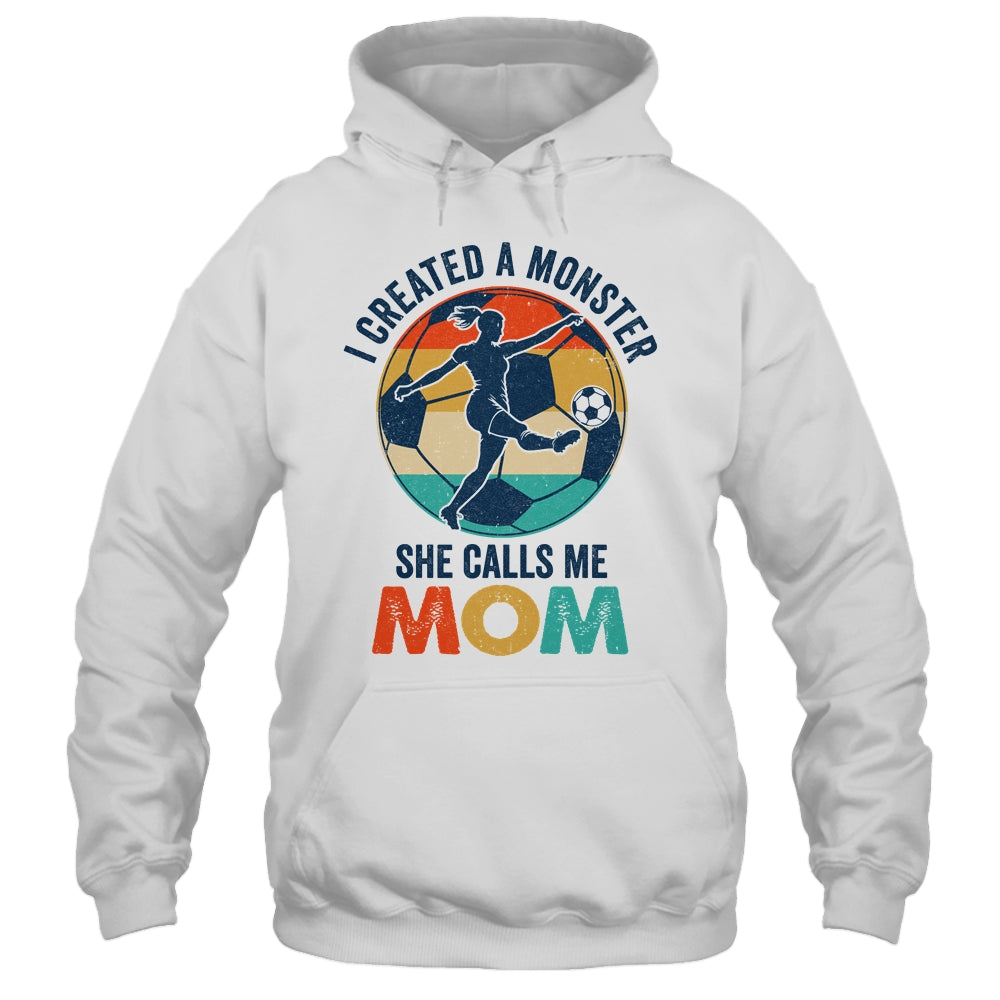 Proud Soccer Mom I Created A Monster She Calls Me Mom Soccer Shirt & Tank Top | siriusteestore