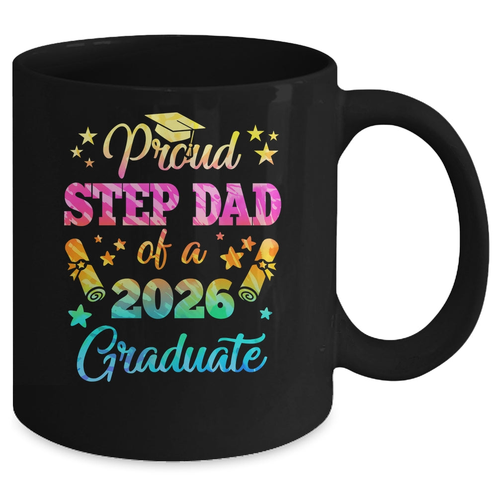 Proud Step Dad Of A Class Of 2026 Graduate Senior 26 Tie Dye Mug | siriusteestore