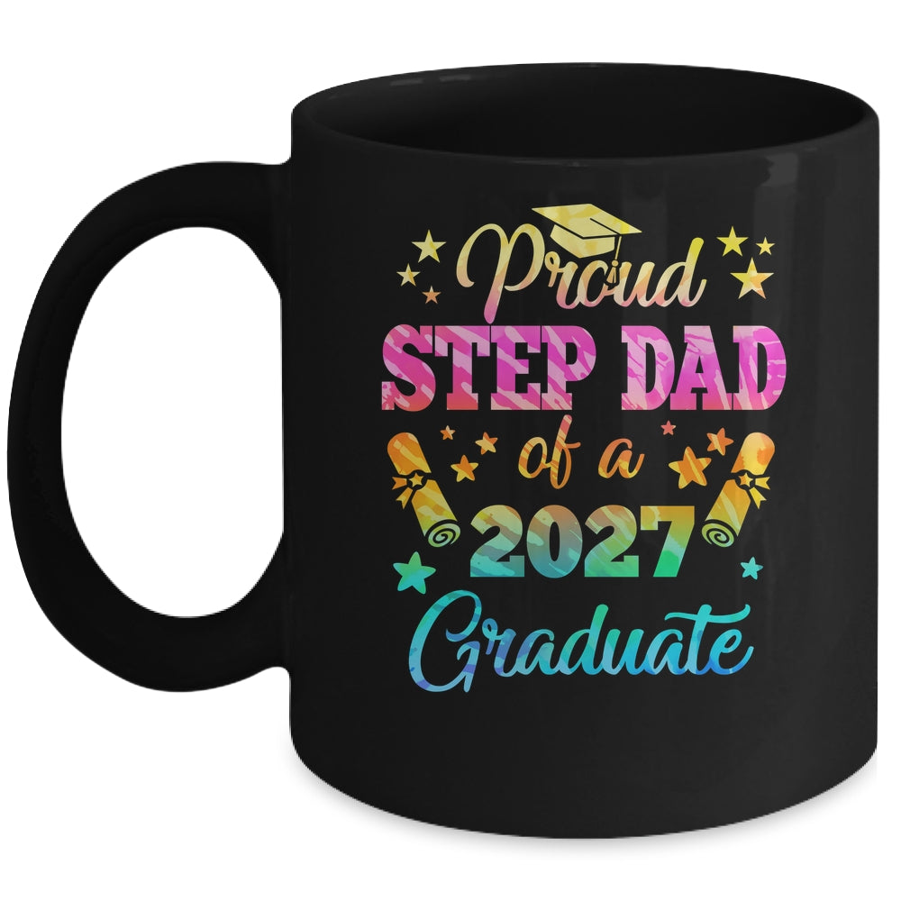 Proud Step Dad Of A Class Of 2027 Graduate Senior 26 Tie Dye Mug | siriusteestore
