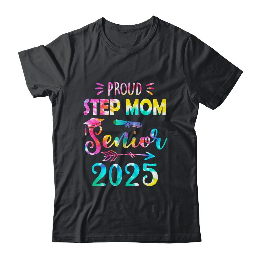 Proud Step Mom Class Of 2025 Graduate Senior 25 Tie Dye Shirt & Hoodie | siriusteestore