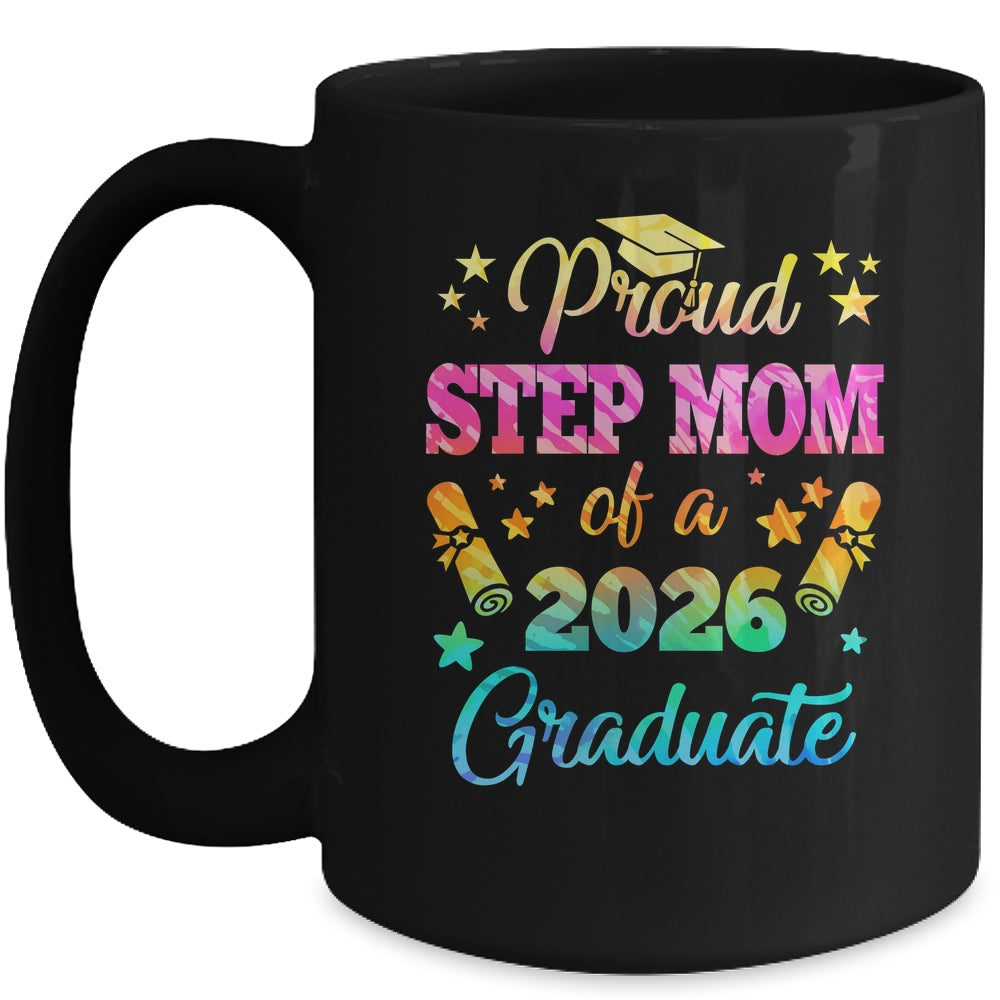 Proud Step Mom Of A Class Of 2026 Graduate Senior 26 Tie Dye Mug | siriusteestore