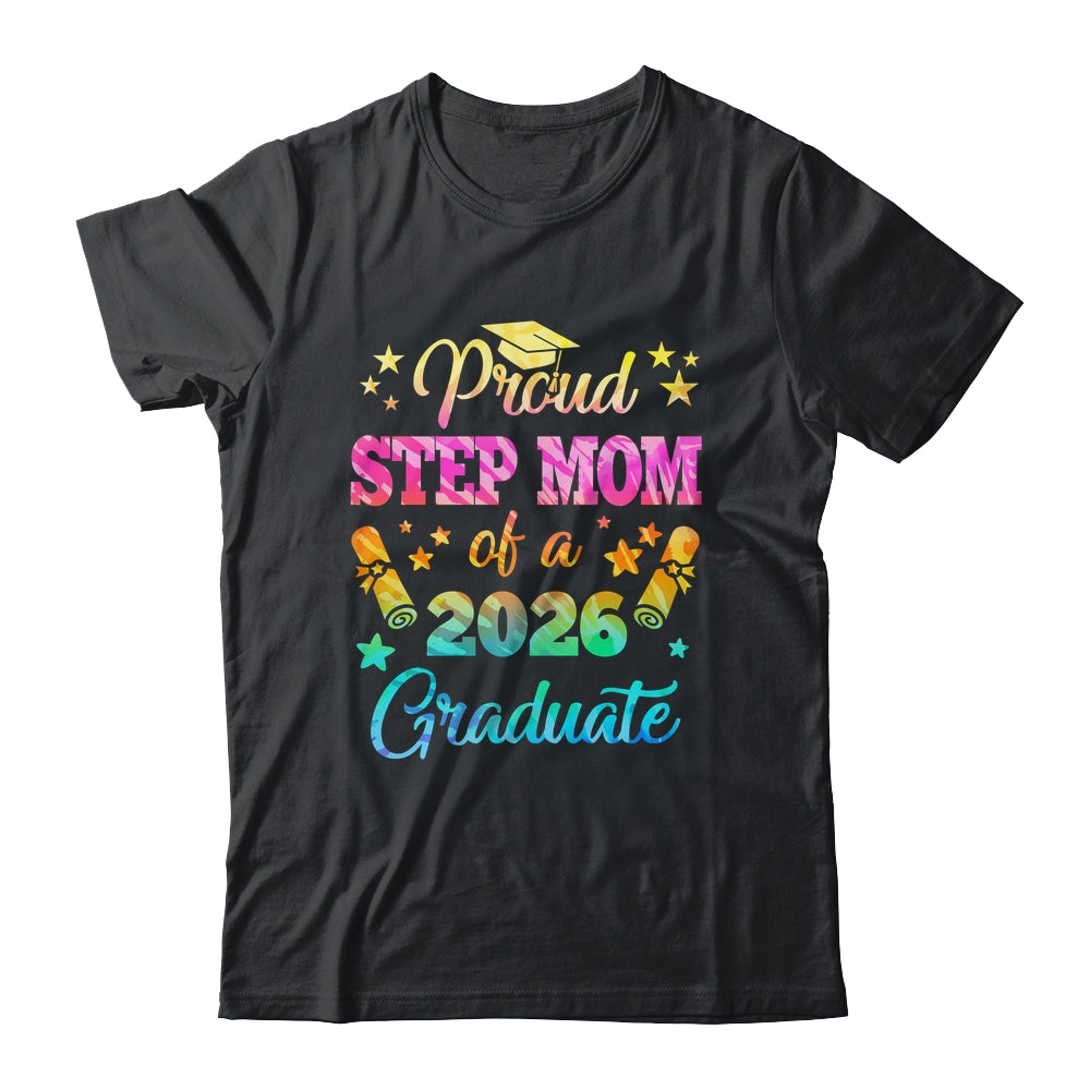 Proud Step Mom Of A Class Of 2026 Graduate Senior 26 Tie Dye Shirt & Hoodie | siriusteestore