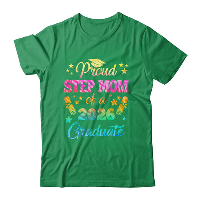 Proud Step Mom Of A Class Of 2026 Graduate Senior 26 Tie Dye Shirt & Hoodie | siriusteestore