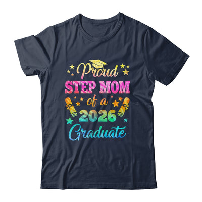 Proud Step Mom Of A Class Of 2026 Graduate Senior 26 Tie Dye Shirt & Hoodie | siriusteestore